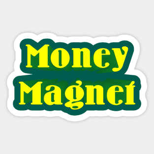 Money Magnet Sticker